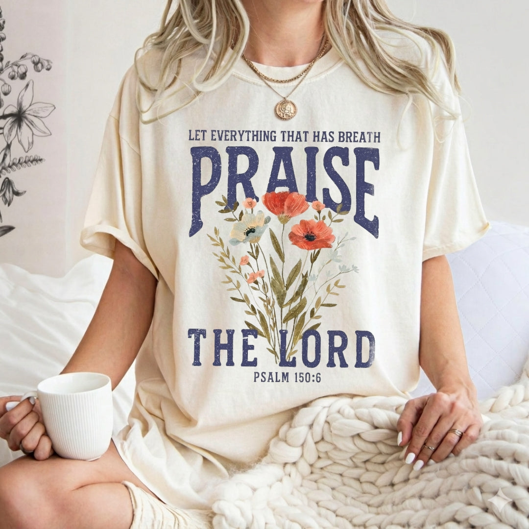 Let Everything That Has Breath Praise The Lord Shirt - Comfort Colors 1717