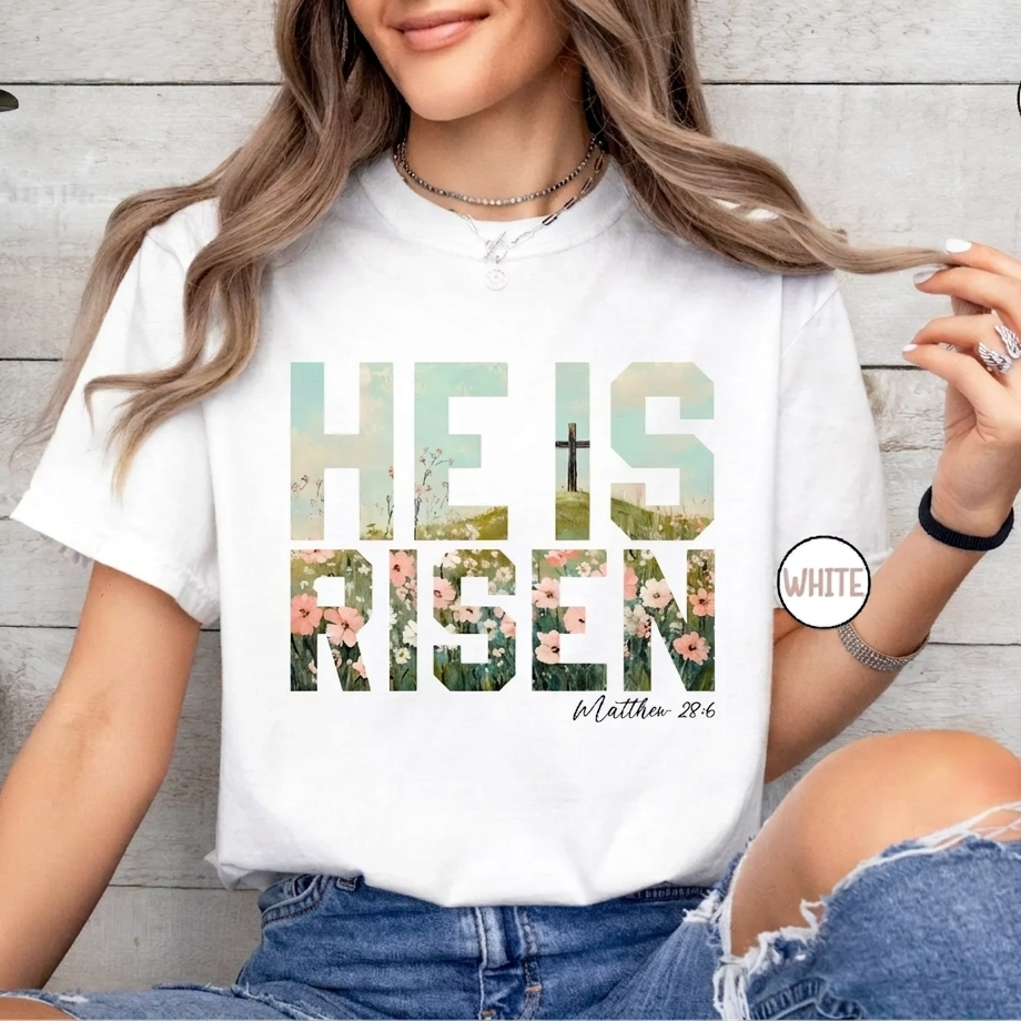 He Is Risen Christian Shirt — Comfort Colors 1717