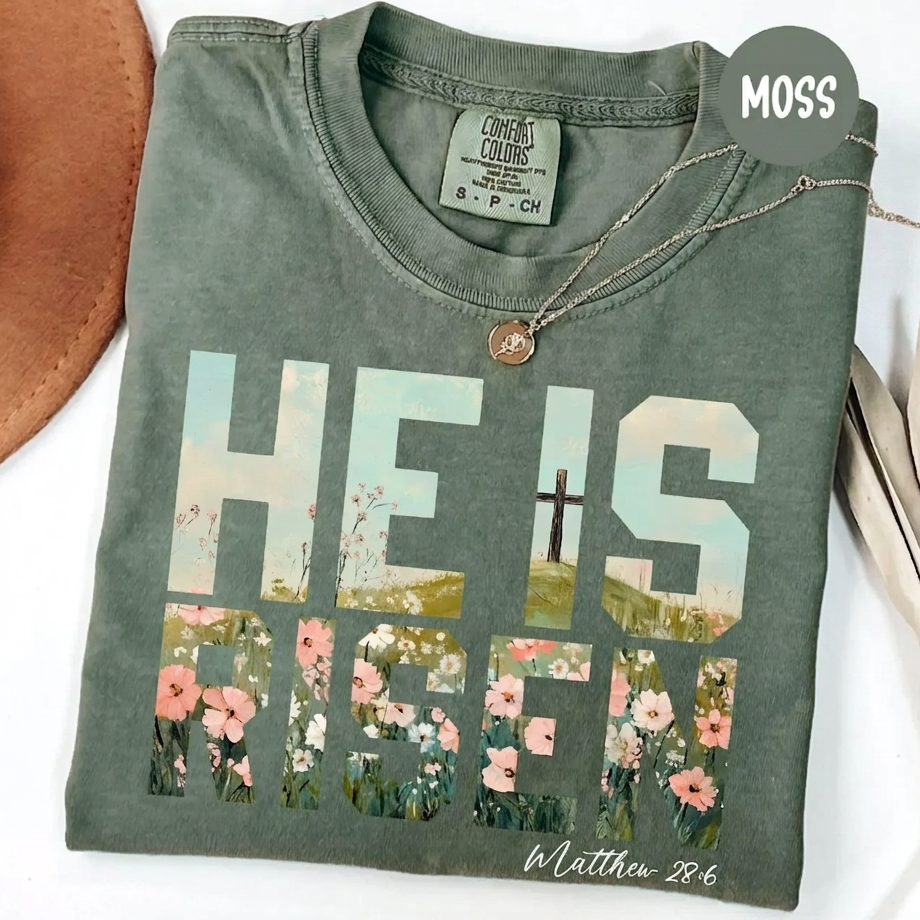 He Is Risen Christian Shirt — Comfort Colors 1717