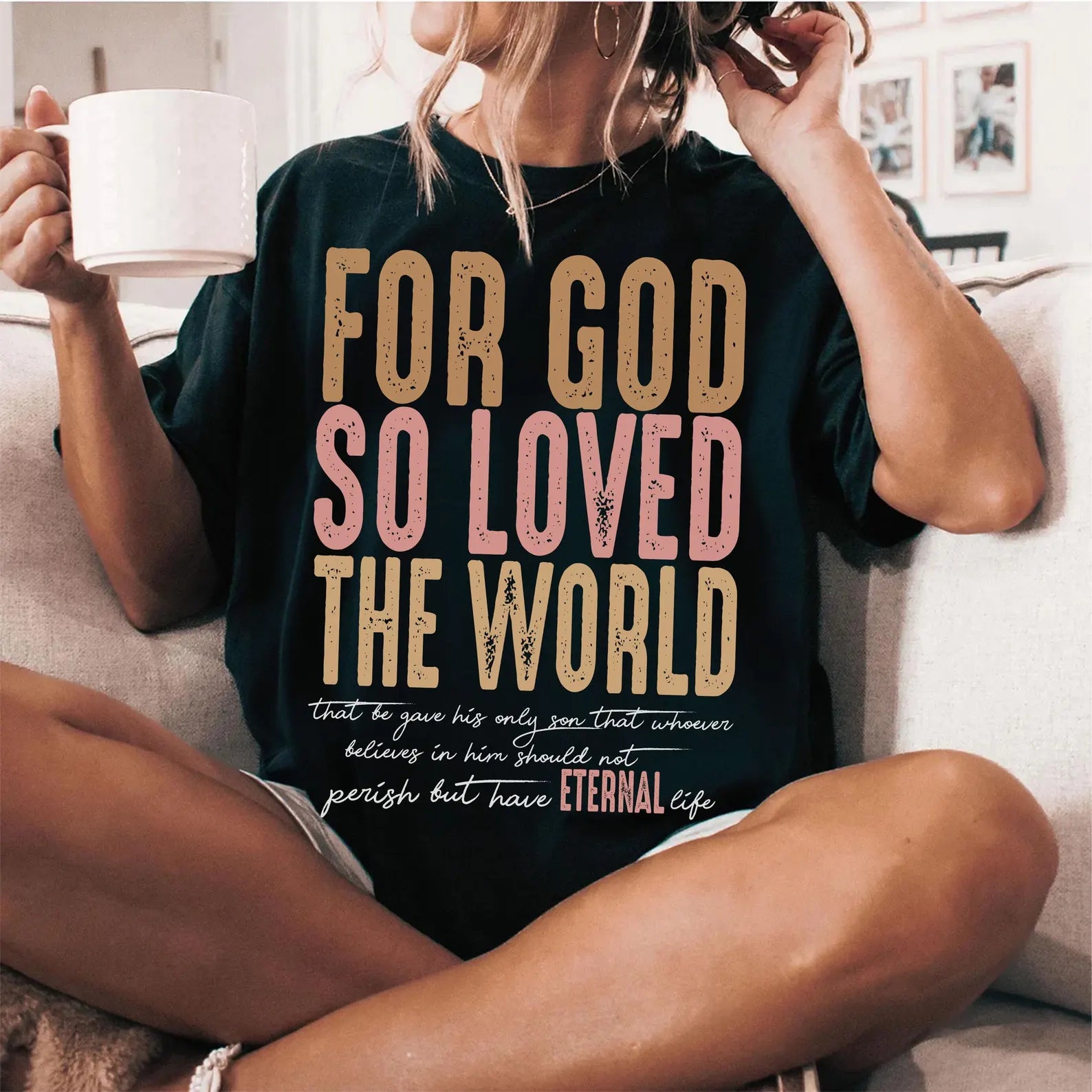 JOHN 3:16 FOR GOD So Loved the World Front and Back Easter Shirt - Comfort Colors 1717