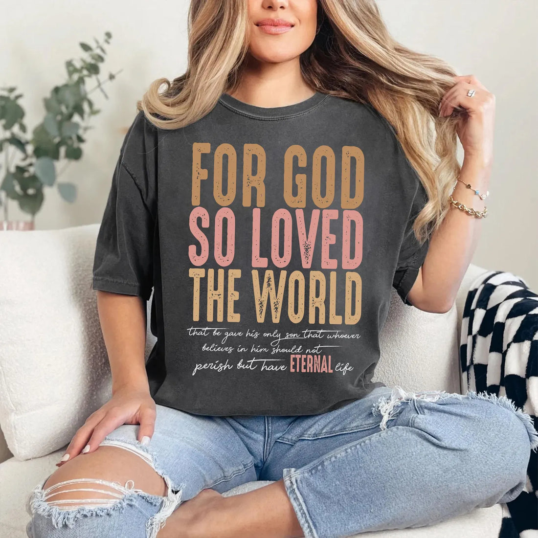 JOHN 3:16 FOR GOD So Loved the World Front and Back Easter Shirt - Comfort Colors 1717