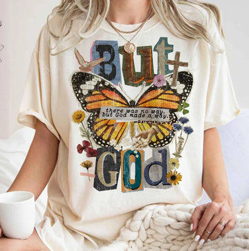 Floral But God Made A Way Shirt — Comfort Colors 1717